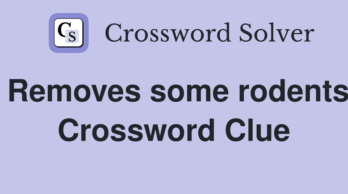 Removes some rodents Crossword Clue