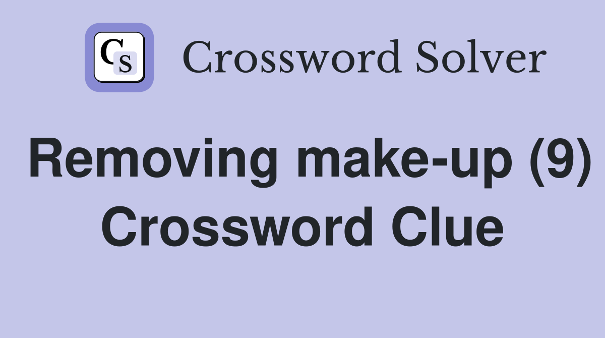 Removing make-up (9) Crossword Clue