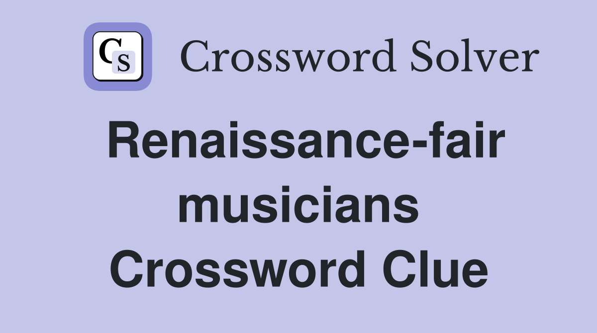 Renaissance-fair musicians Crossword Clue