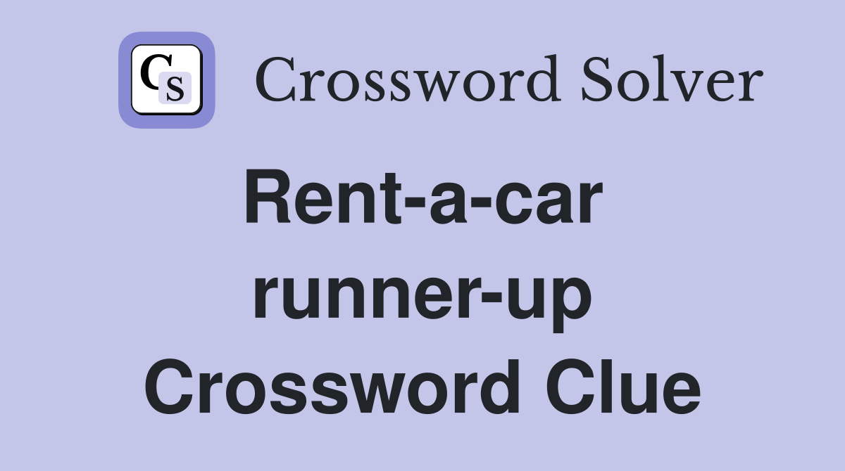 Rent-a-car  runner-up Crossword Clue