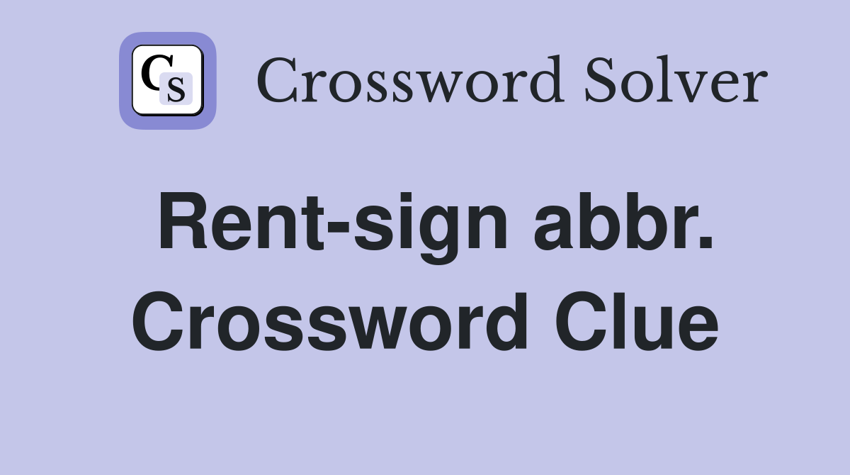 Rent-sign abbr. Crossword Clue