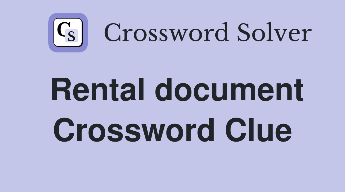 Rental document Crossword Clue