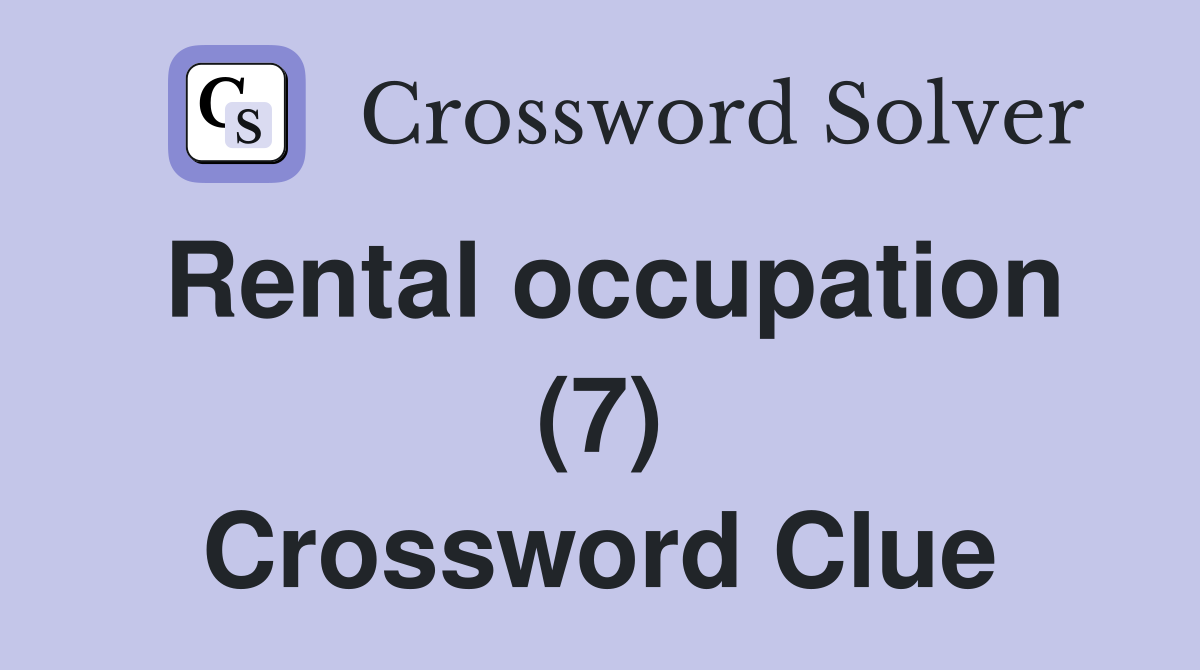 Rental occupation (7) Crossword Clue