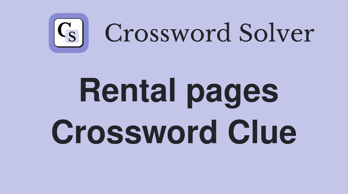 Rental pages Crossword Clue