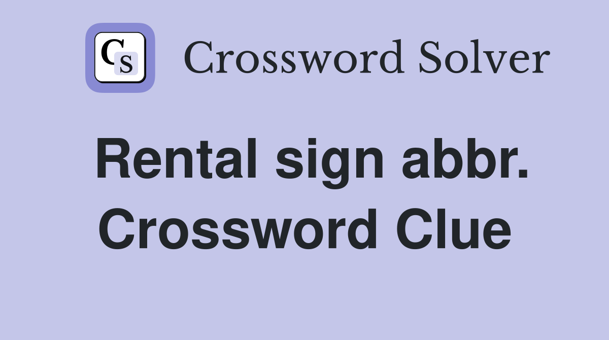 Rental sign abbr. Crossword Clue