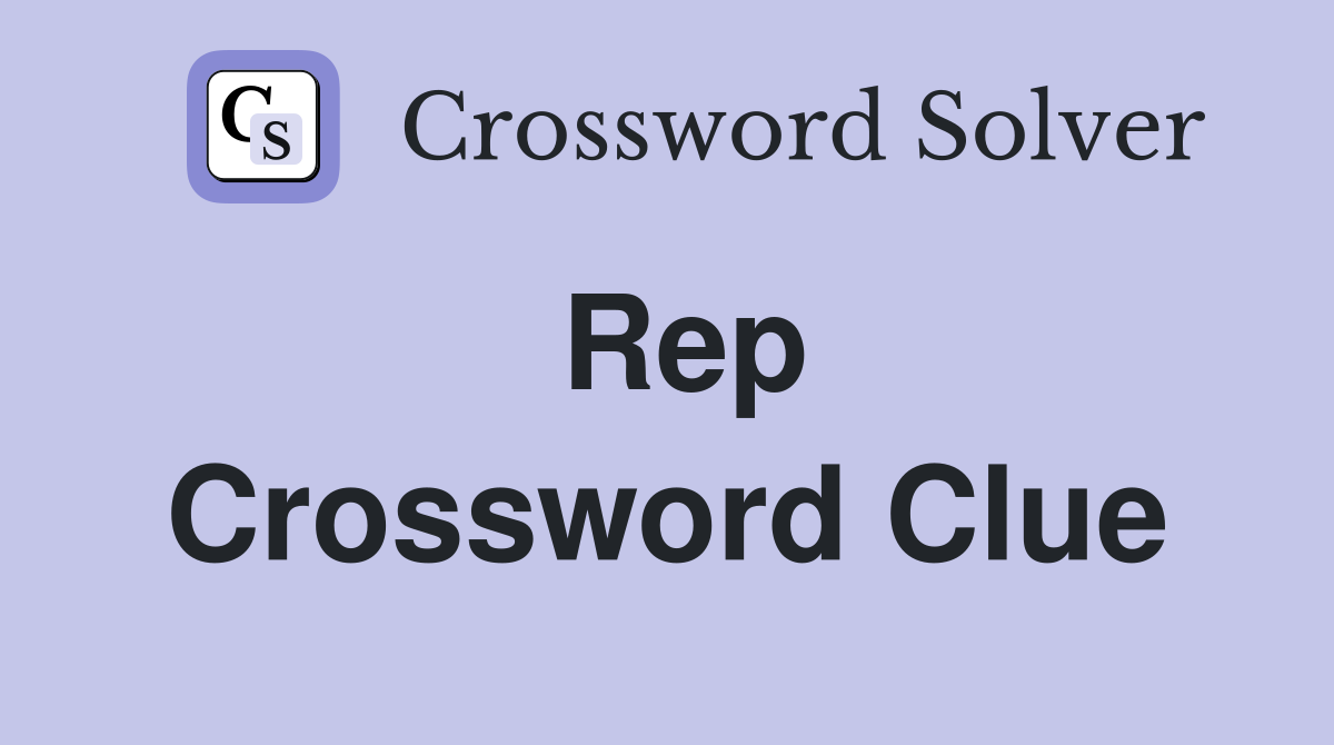 Rep Crossword Clue Answers Crossword Solver