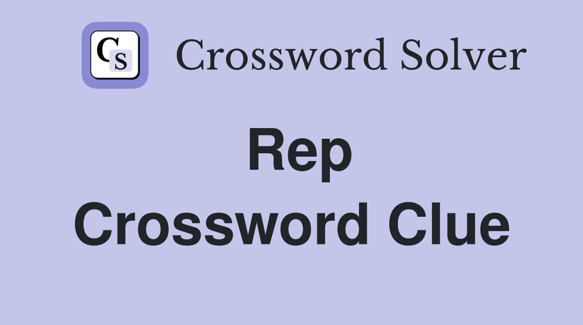 Rep Crossword Clue