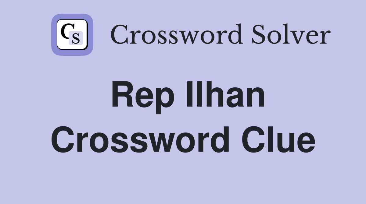 Rep Ilhan Crossword Clue
