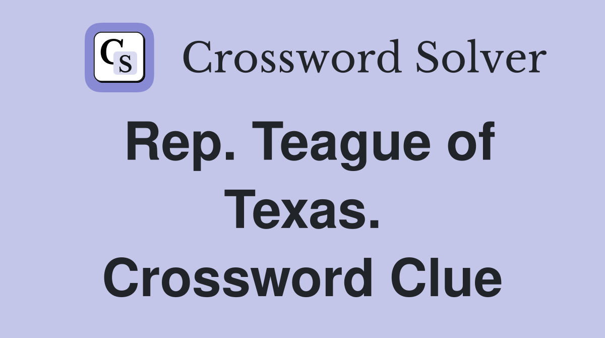 Rep. Teague of Texas. Crossword Clue
