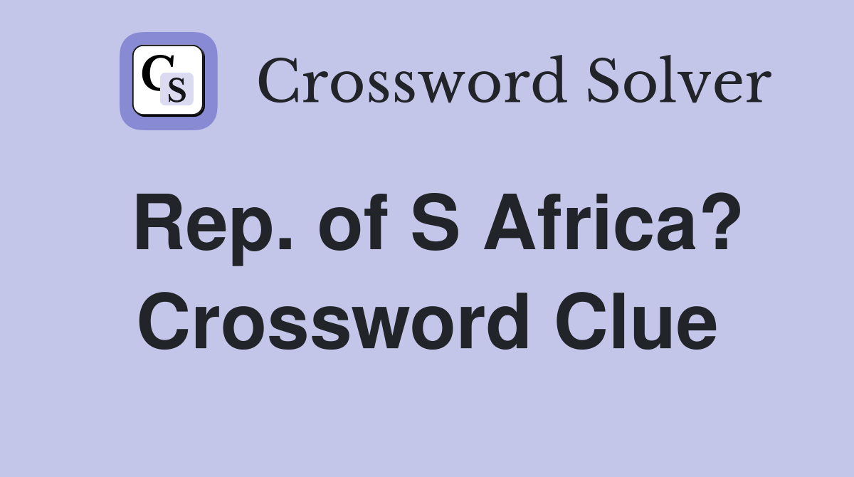 Rep. of S Africa? Crossword Clue