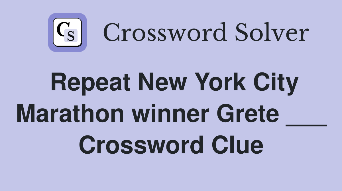Repeat New York City Marathon winner Grete ___ Crossword Clue