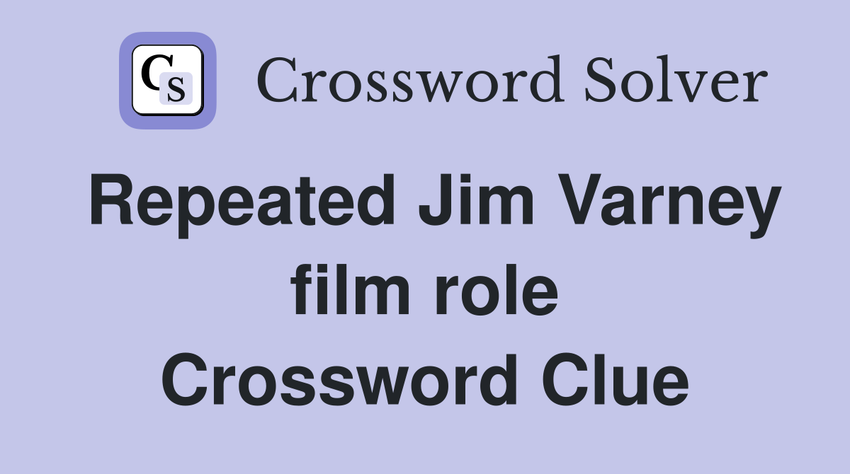 Repeated Jim Varney film role Crossword Clue