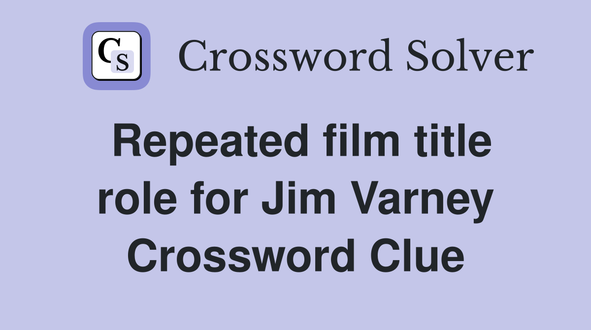 Repeated film title role for Jim Varney Crossword Clue