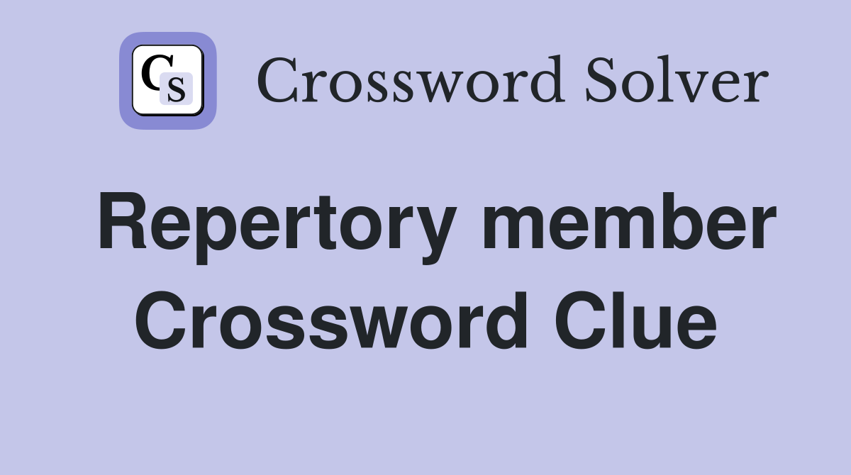 Repertory member Crossword Clue