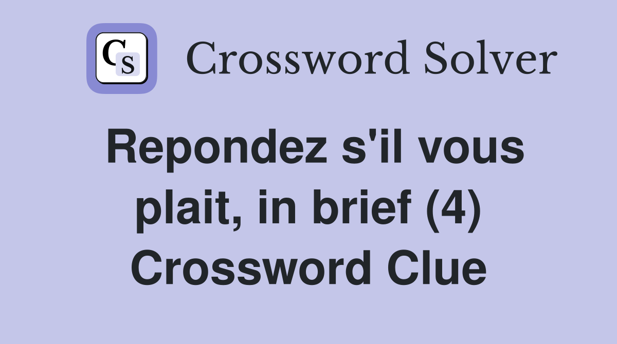 Repondez s'il vous plait, in brief (4) Crossword Clue