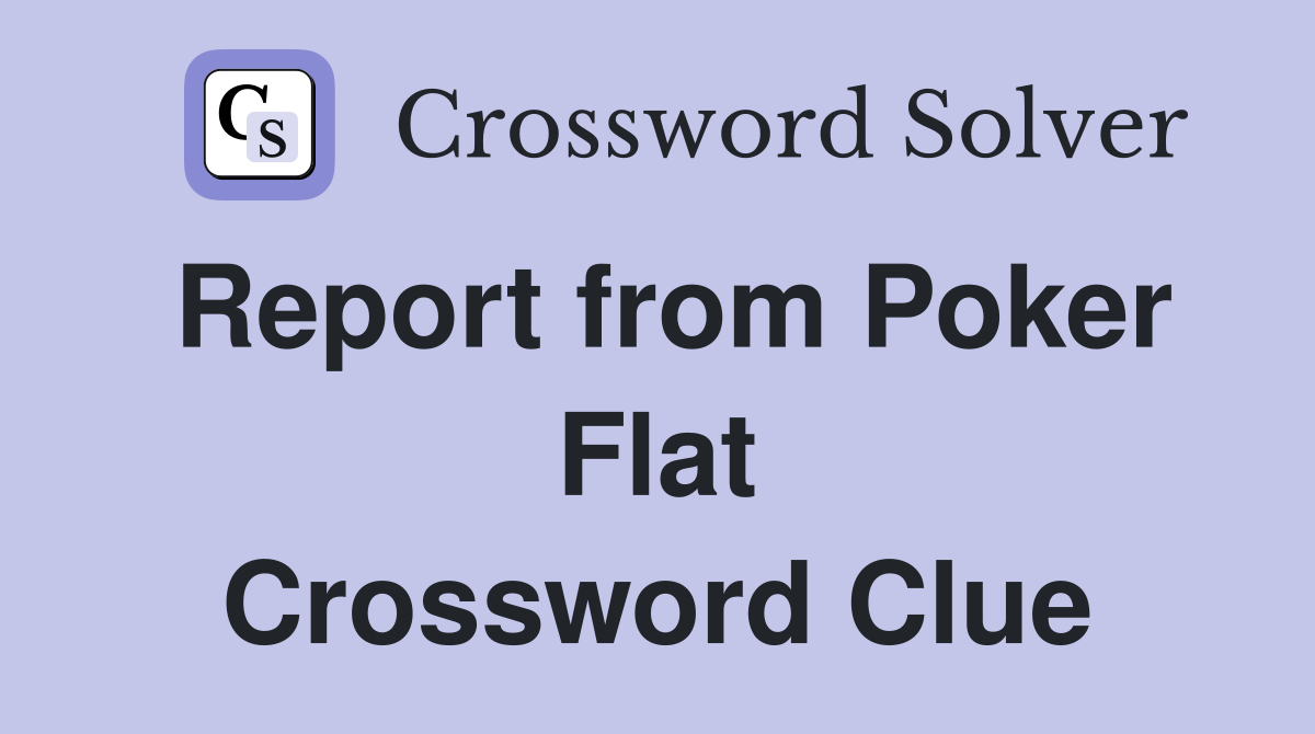 Report from Poker Flat Crossword Clue