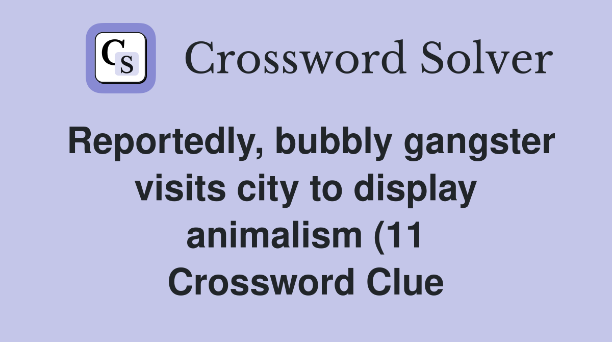 Reportedly bubbly gangster visits city to display animalism (11 Reportedly bubbly gangster visits city to display animalism (11