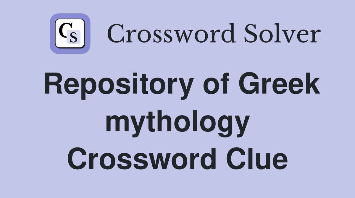 Repository of Greek mythology Crossword Clue
