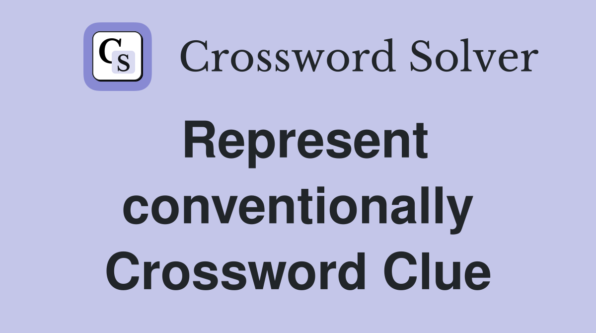 Represent conventionally Crossword Clue
