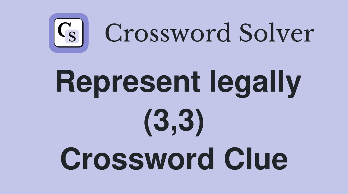 Represent legally (3,3) Crossword Clue