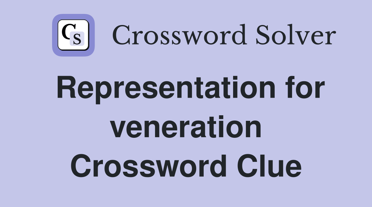 Representation for veneration Crossword Clue