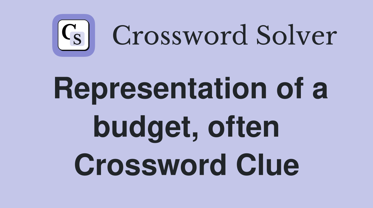 Representation of a budget, often Crossword Clue