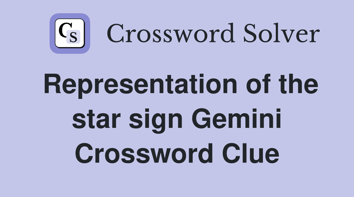 Representation of the star sign Gemini Crossword Clue
