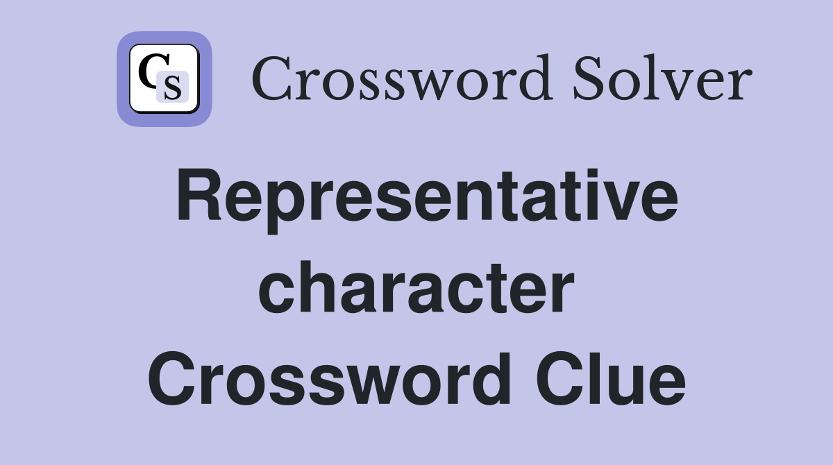 Representative character Crossword Clue