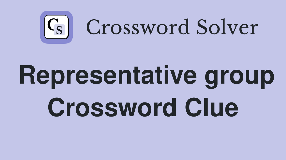 Representative group Crossword Clue