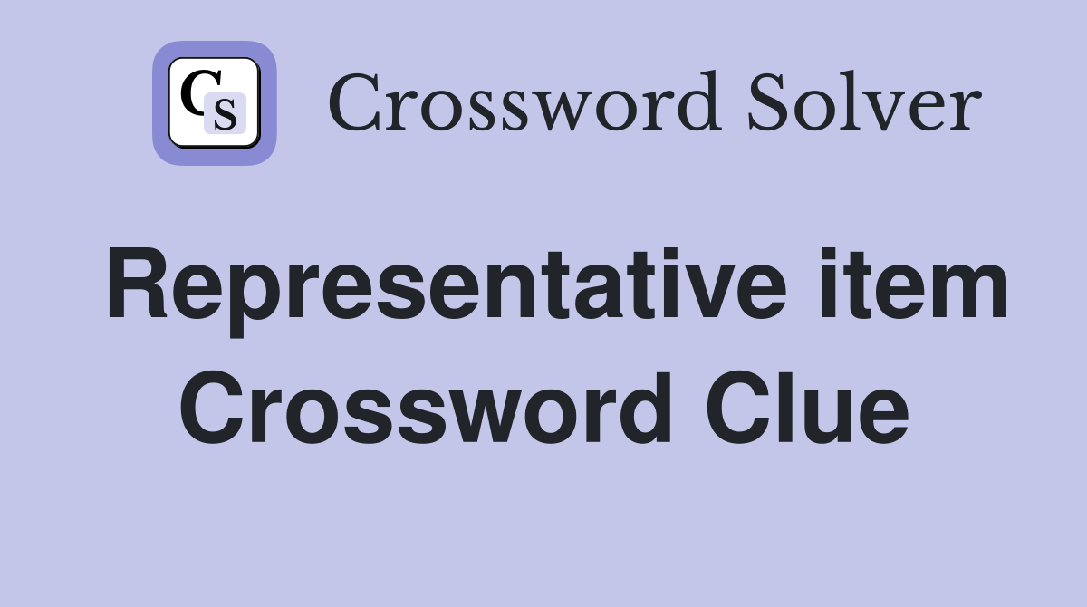 Representative item Crossword Clue