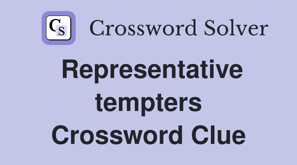 Representative tempters Crossword Clue