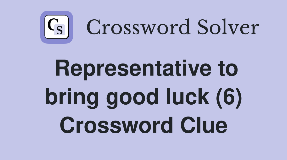 Representative to bring good luck (6) Crossword Clue
