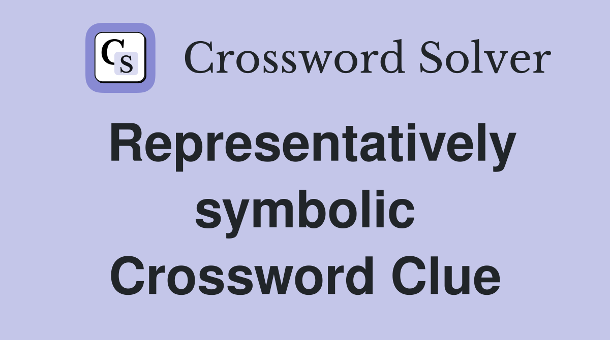 Representatively symbolic Crossword Clue