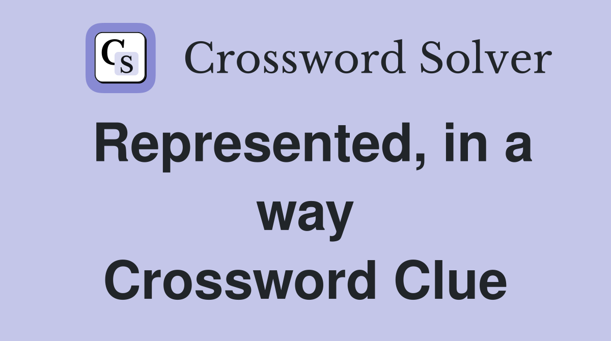 Represented, in a way Crossword Clue