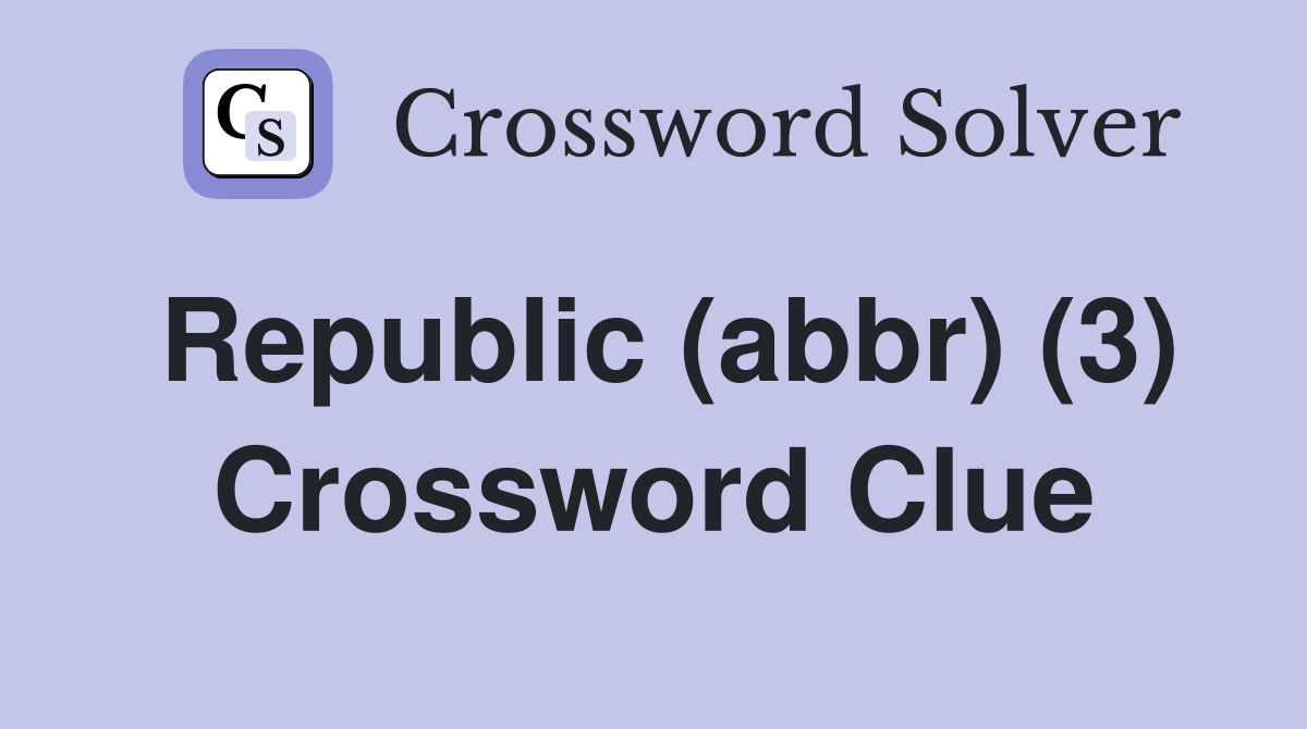 Republic (abbr) (3) Crossword Clue