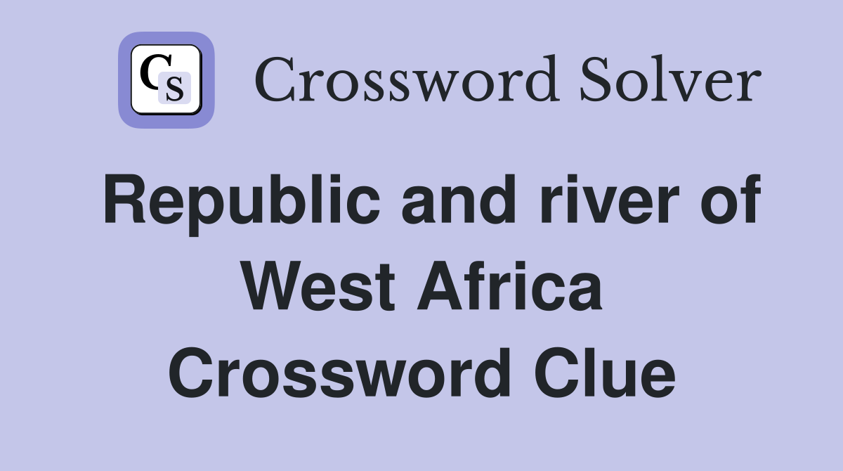 Republic and river of West Africa Crossword Clue