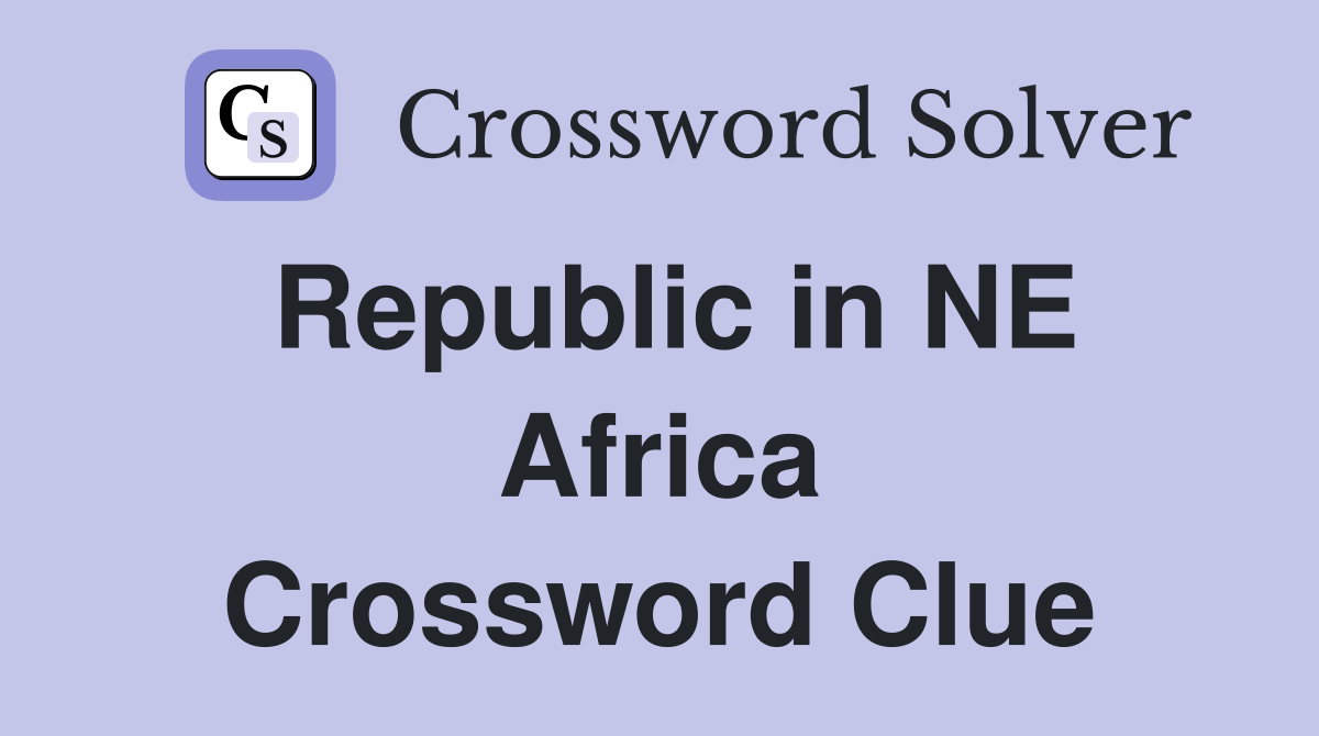 Republic in NE Africa Crossword Clue
