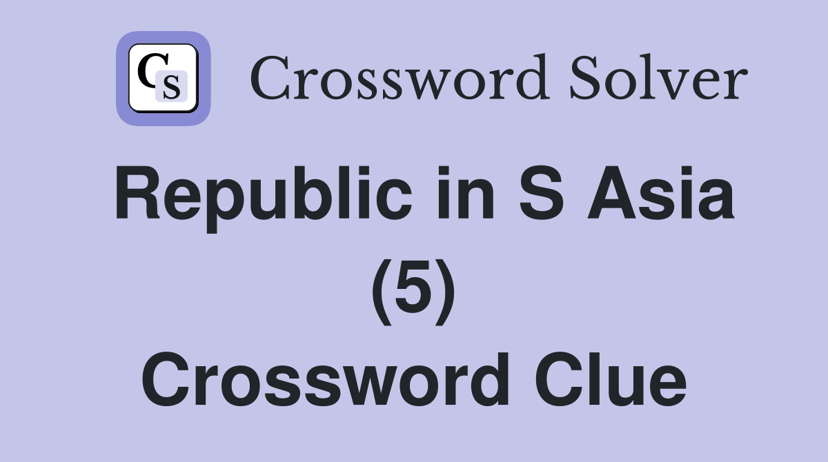 Republic in S Asia (5) Crossword Clue