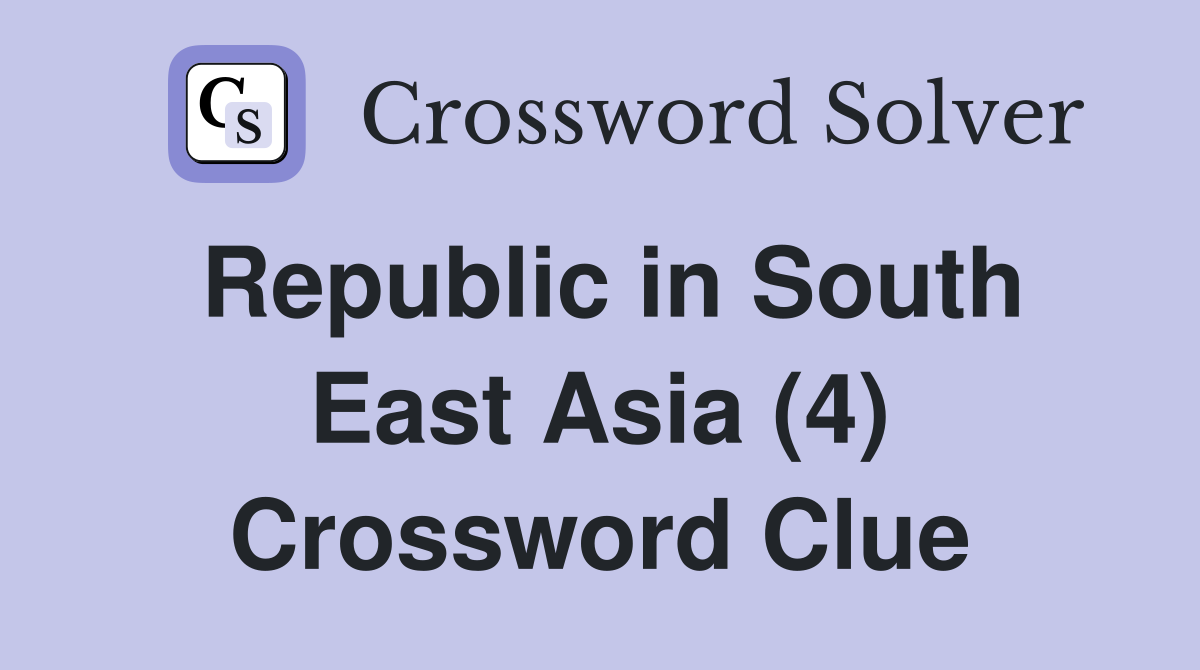 Republic in South East Asia (4) Crossword Clue