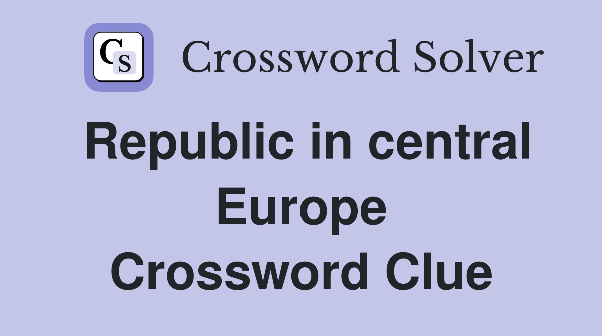Republic in central Europe Crossword Clue
