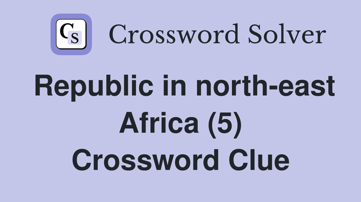 Republic in north-east Africa (5) Crossword Clue