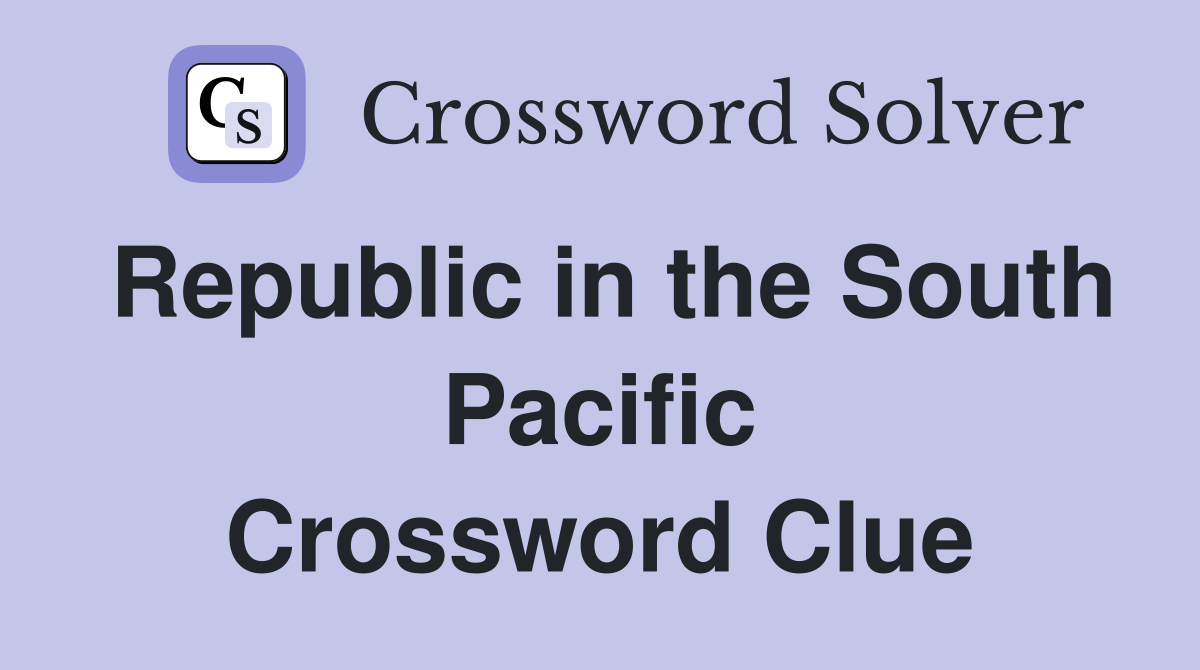 Republic in the South Pacific Crossword Clue