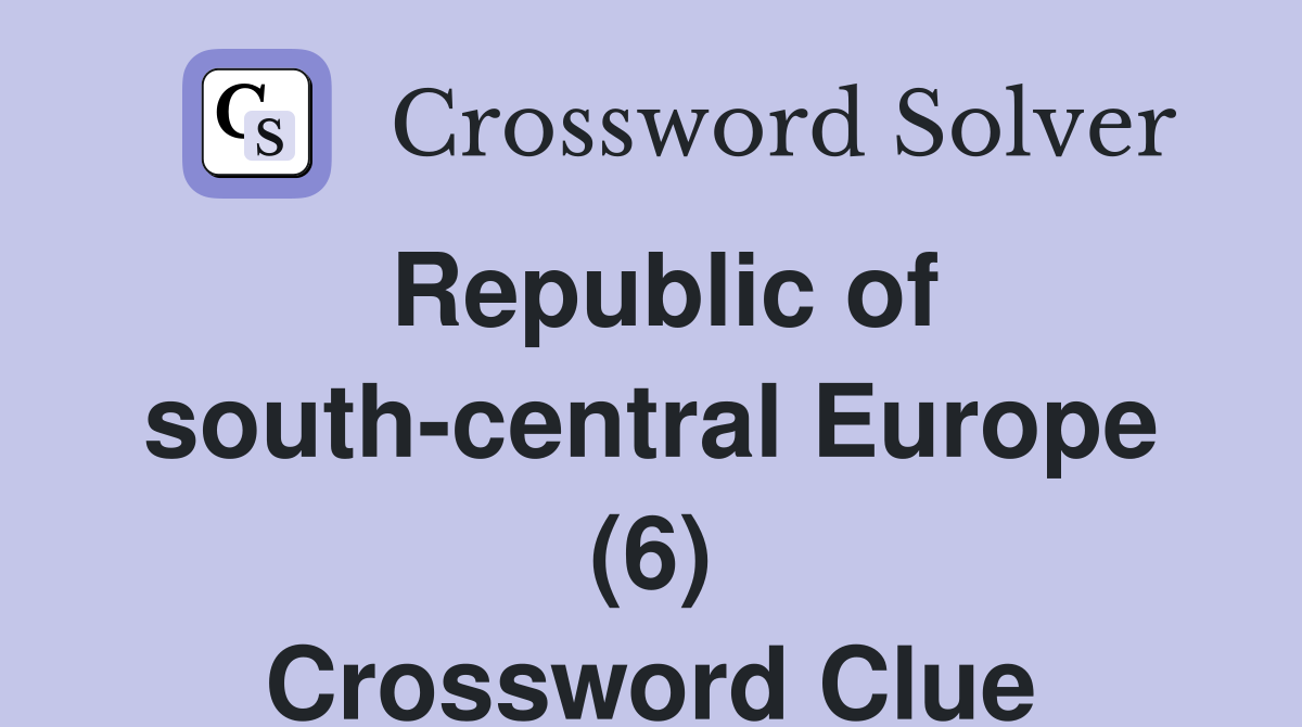 Republic of south-central Europe (6) Crossword Clue