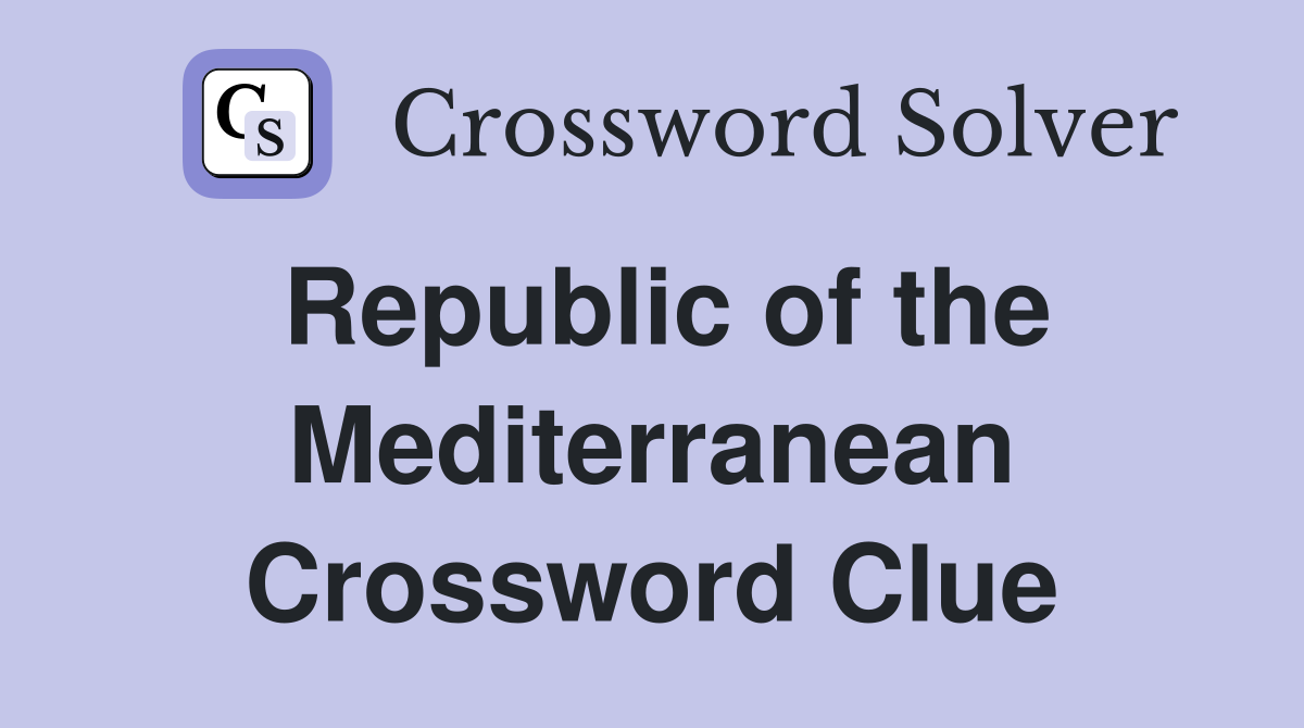 Republic of the Mediterranean Crossword Clue