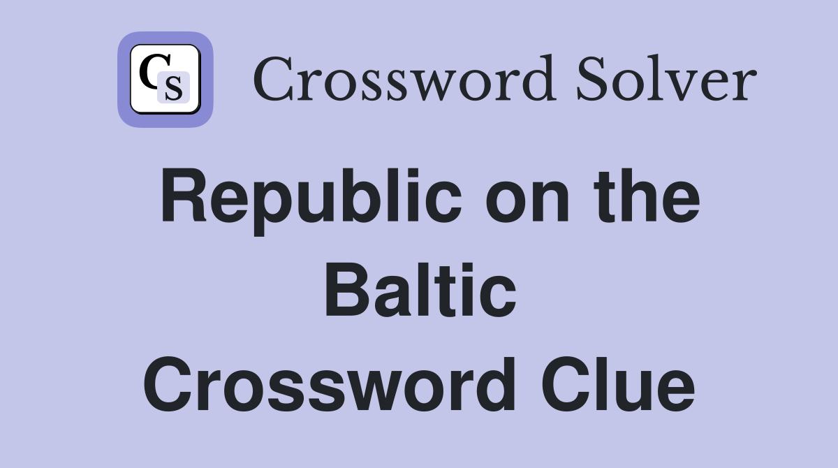 Republic on the Baltic Crossword Clue