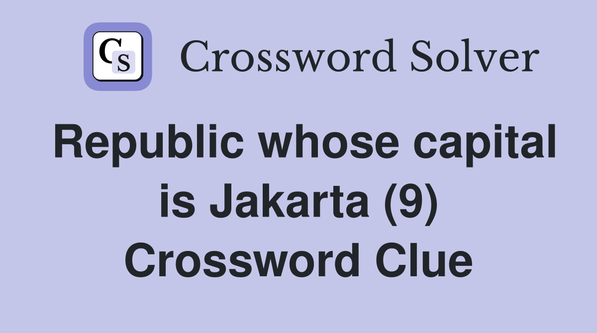 Republic whose capital is Jakarta (9) Crossword Clue