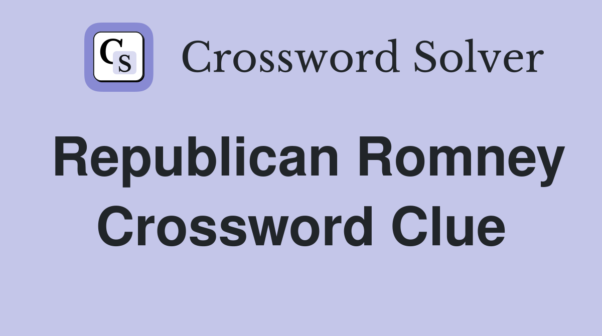 Republican Romney Crossword Clue