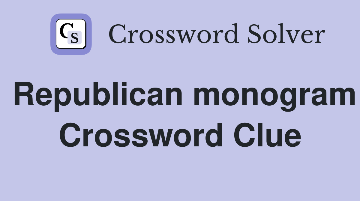 Republican monogram Crossword Clue