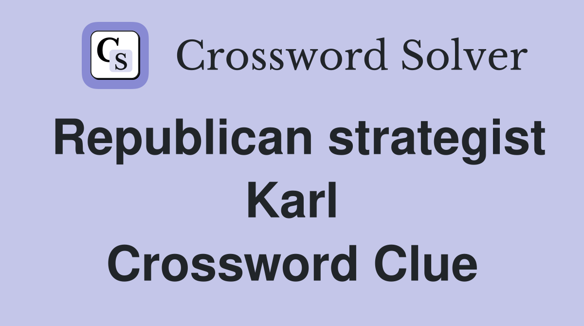 Republican strategist Karl Crossword Clue