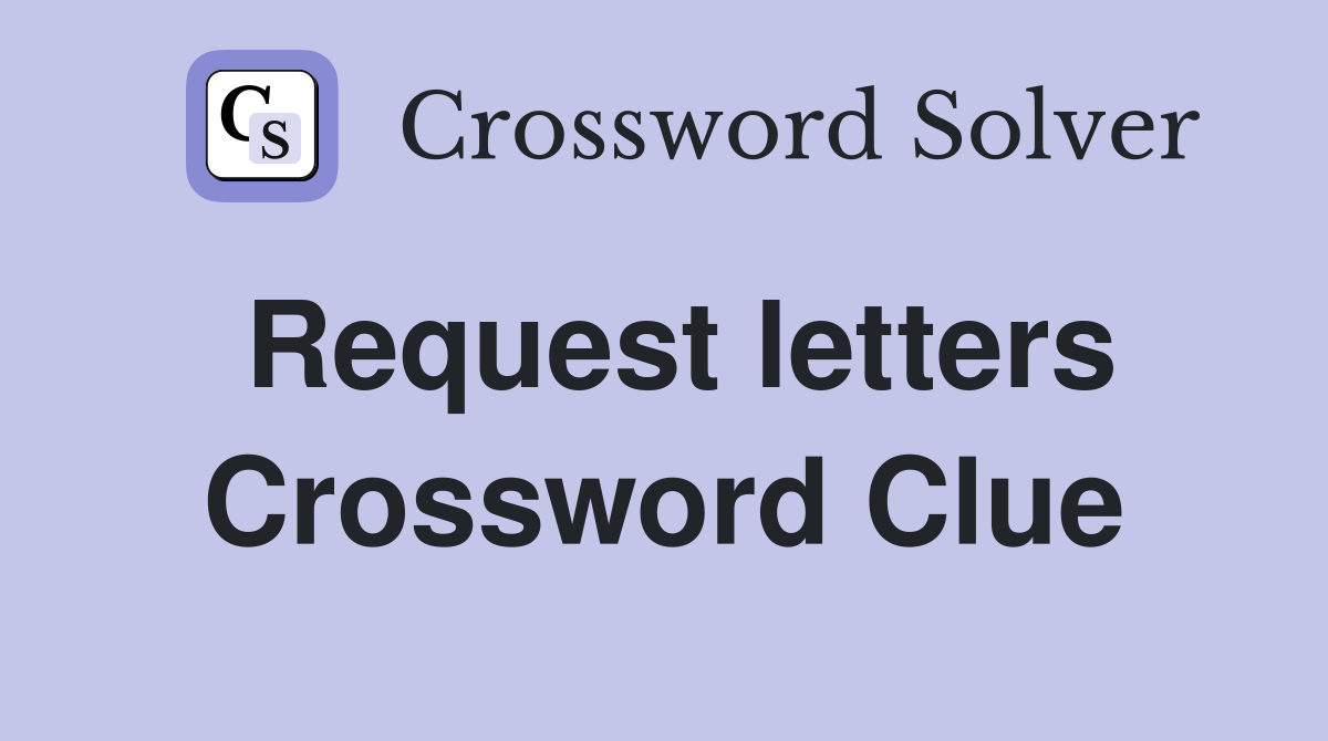 Request letters Crossword Clue